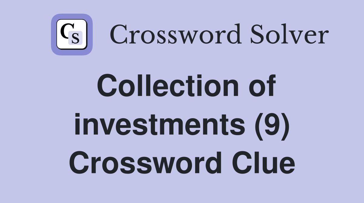 Collection of investments (9) Crossword Clue