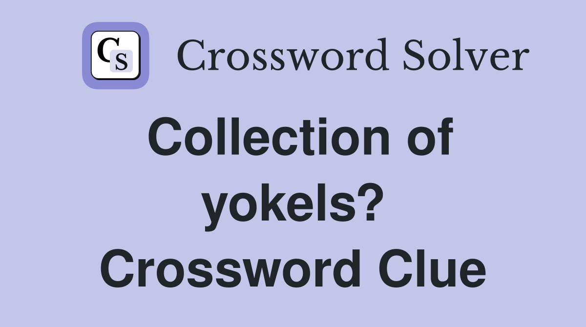 Collection of yokels? Crossword Clue