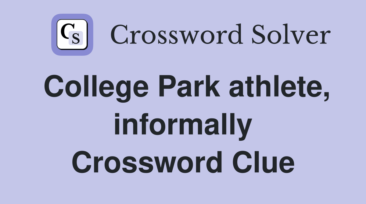 College Park athlete, informally Crossword Clue