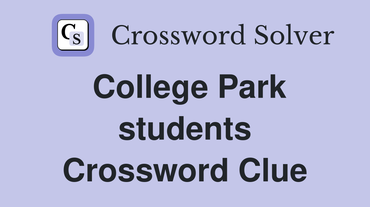College Park students Crossword Clue