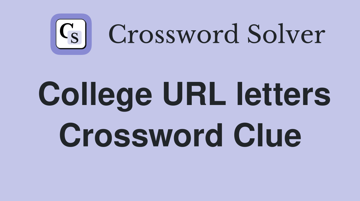 College URL letters Crossword Clue