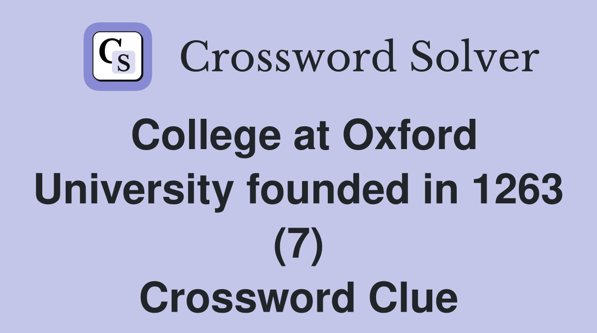 College at Oxford University founded in 1263 (7) Crossword Clue