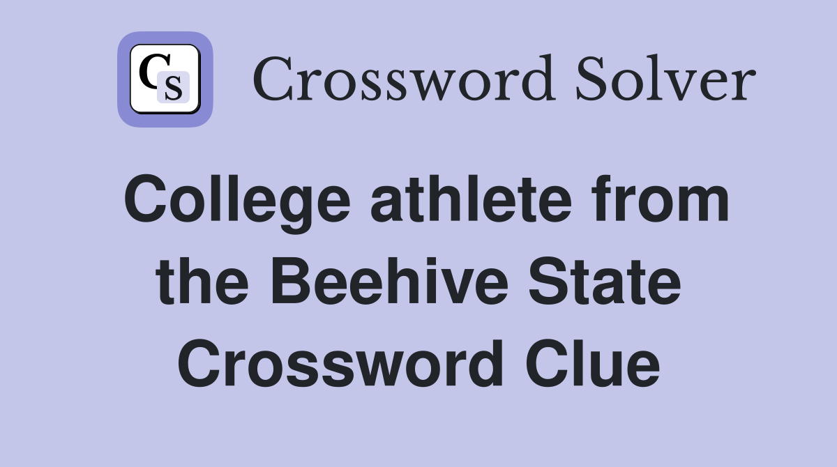 College athlete from the Beehive State Crossword Clue