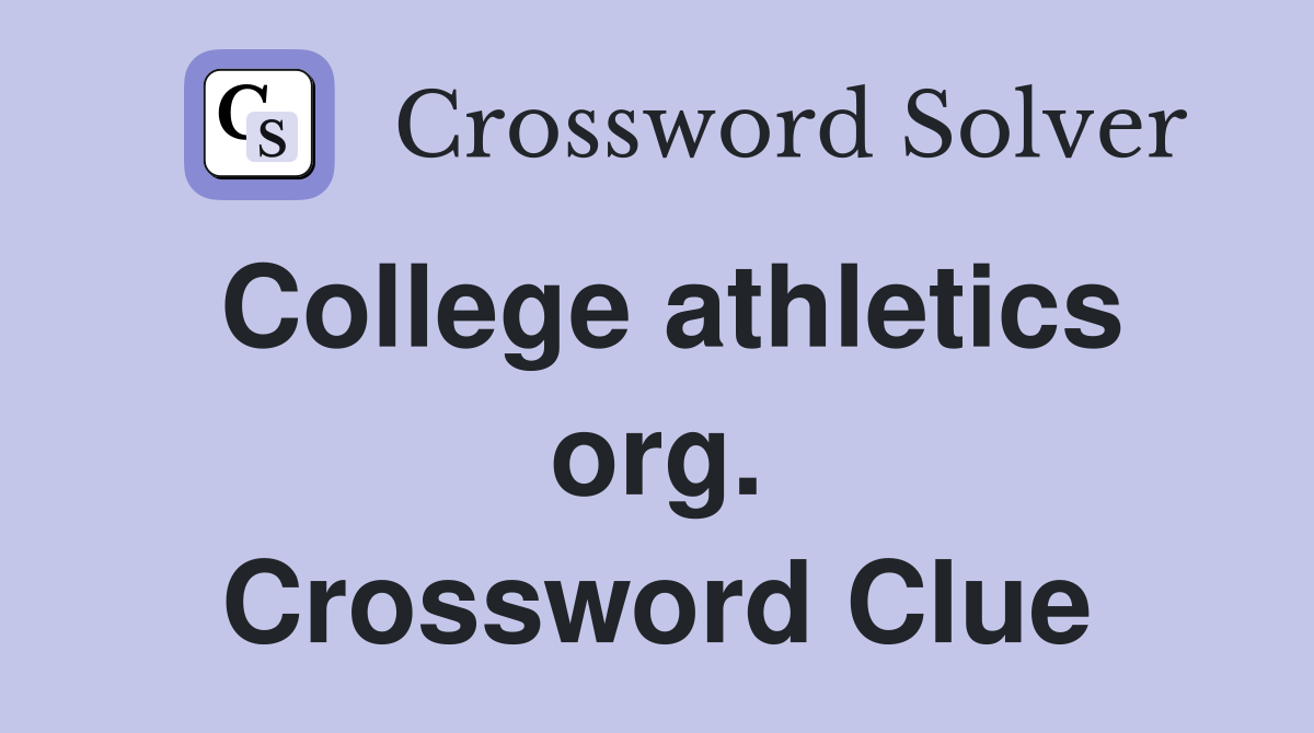 College athletics org. Crossword Clue