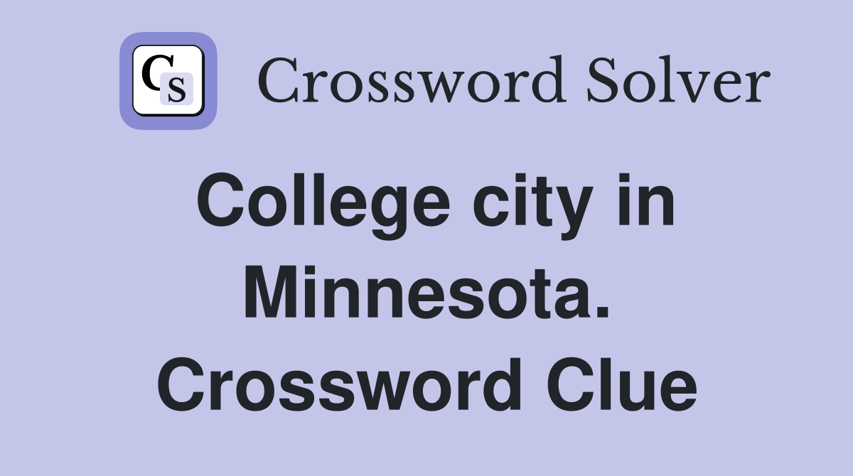 College city in Minnesota. Crossword Clue