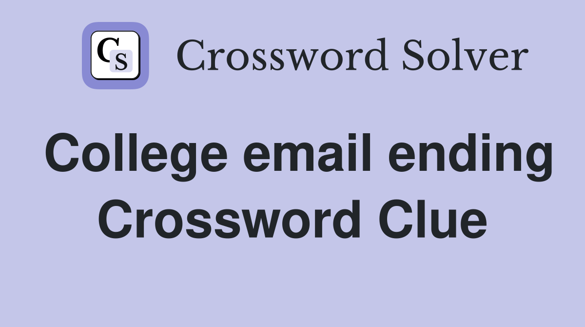 College email ending Crossword Clue