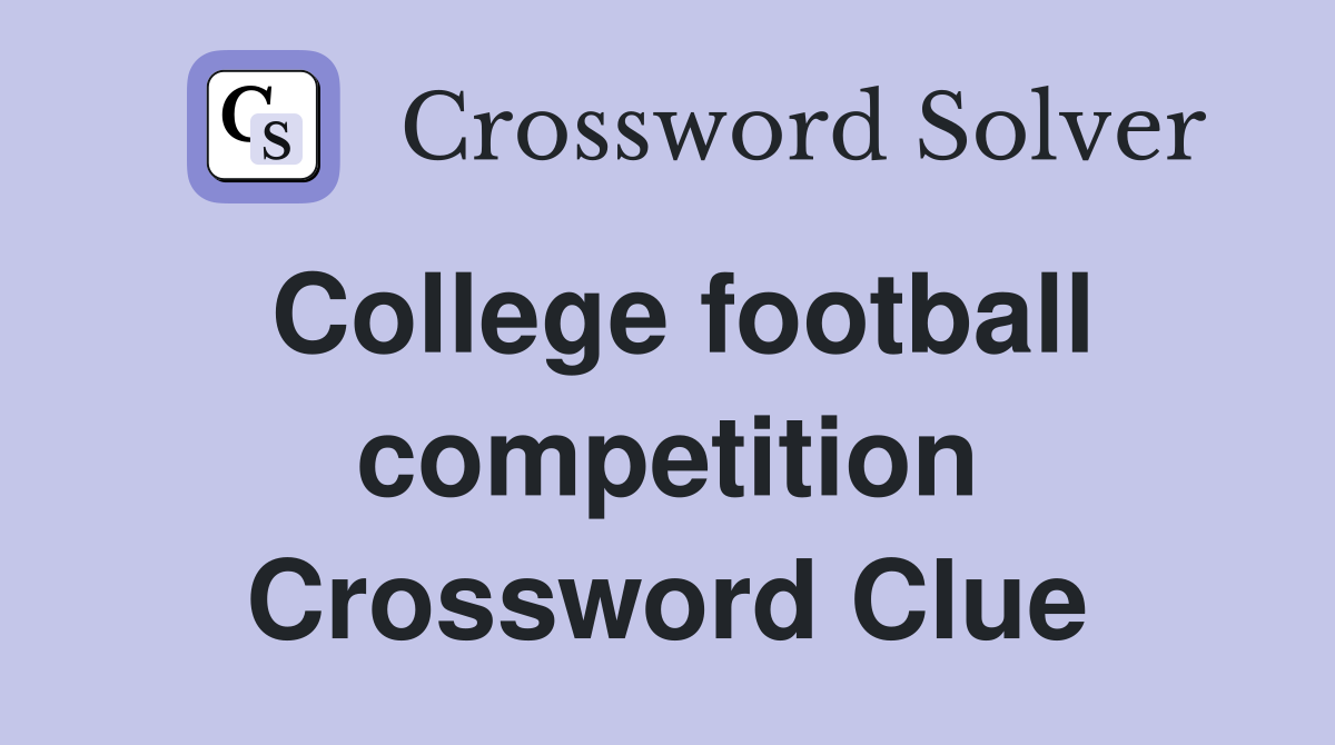 College football competition Crossword Clue