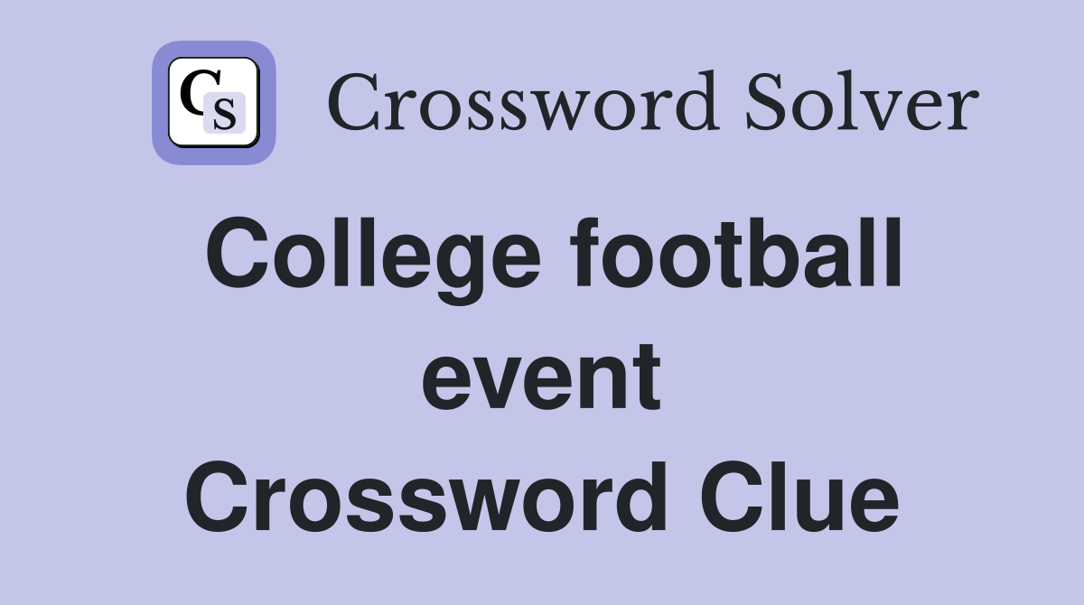 College football event Crossword Clue