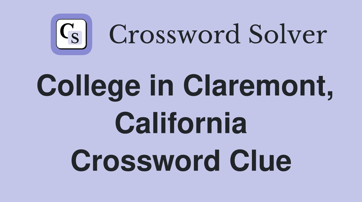 College in Claremont, California Crossword Clue