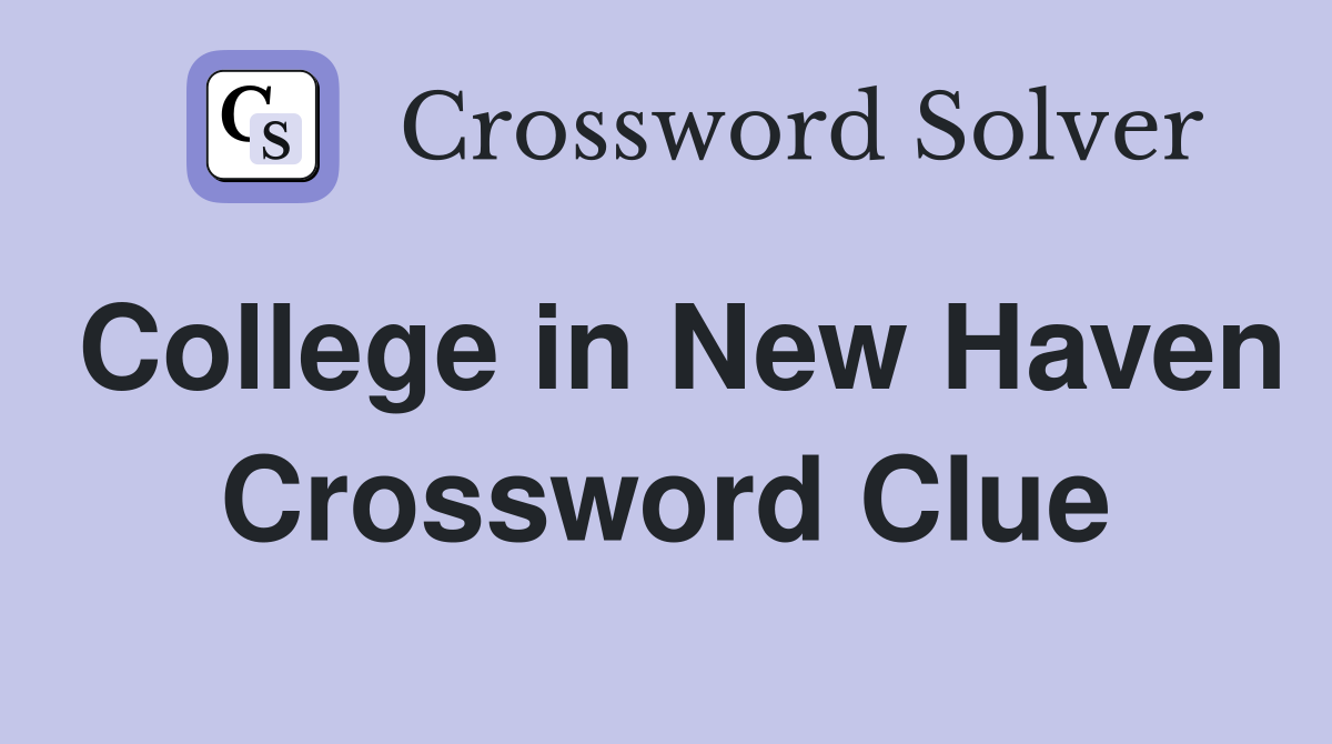 College in New Haven Crossword Clue