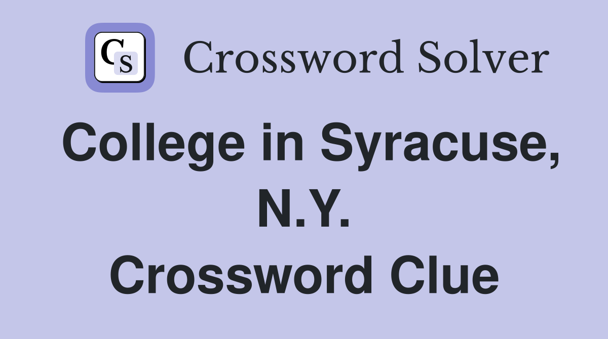 College in Syracuse, N.Y. Crossword Clue