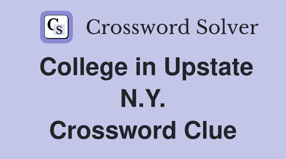 College in Upstate N.Y. Crossword Clue