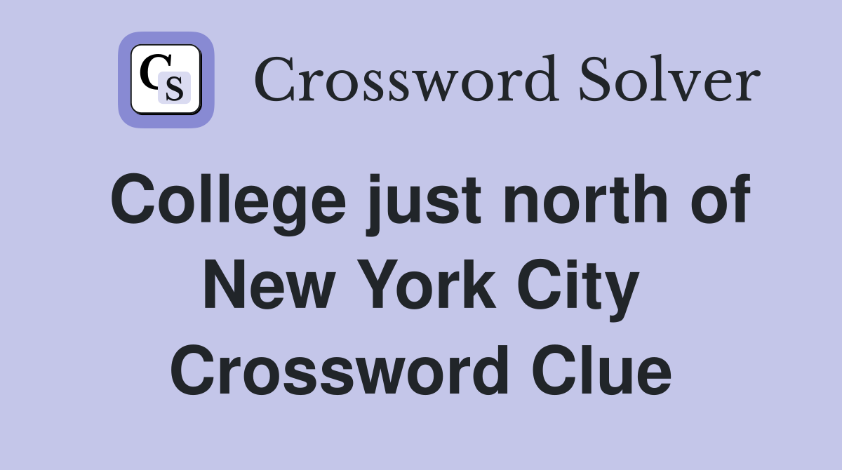 College just north of New York City Crossword Clue