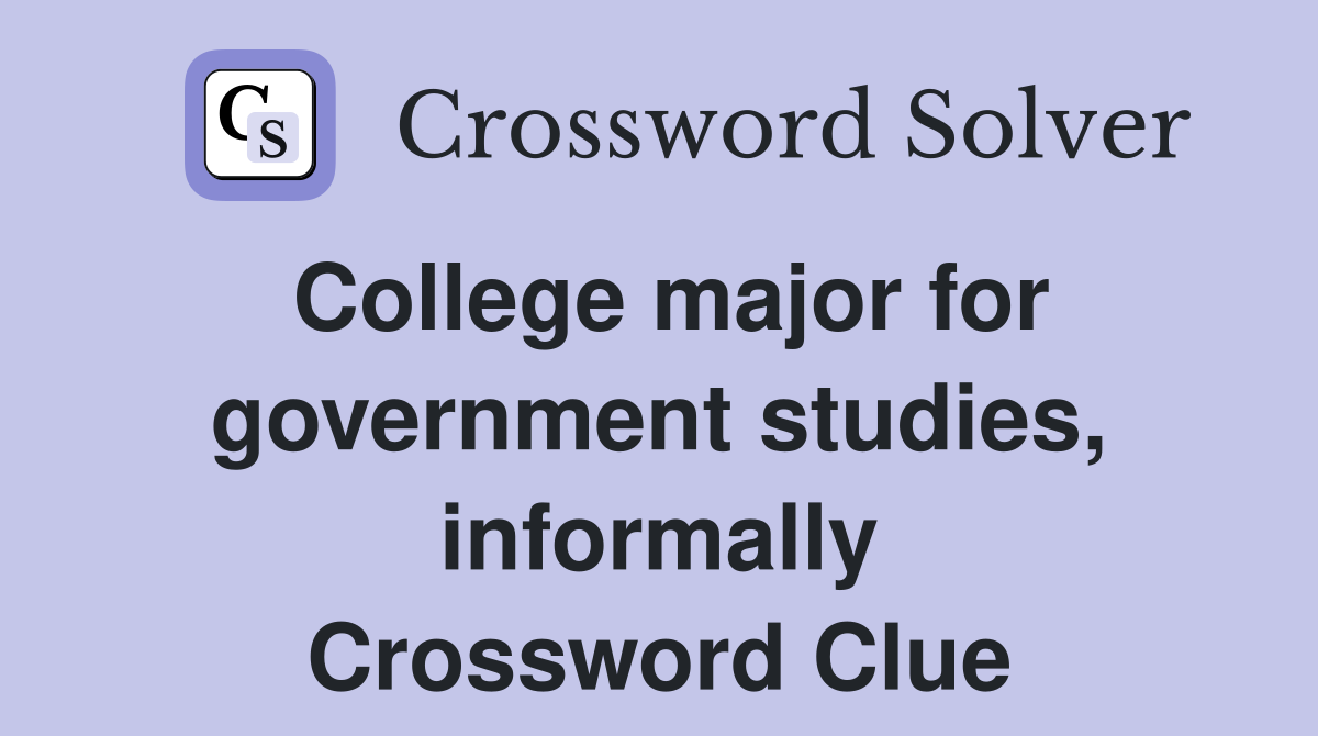 College major for government studies, informally Crossword Clue