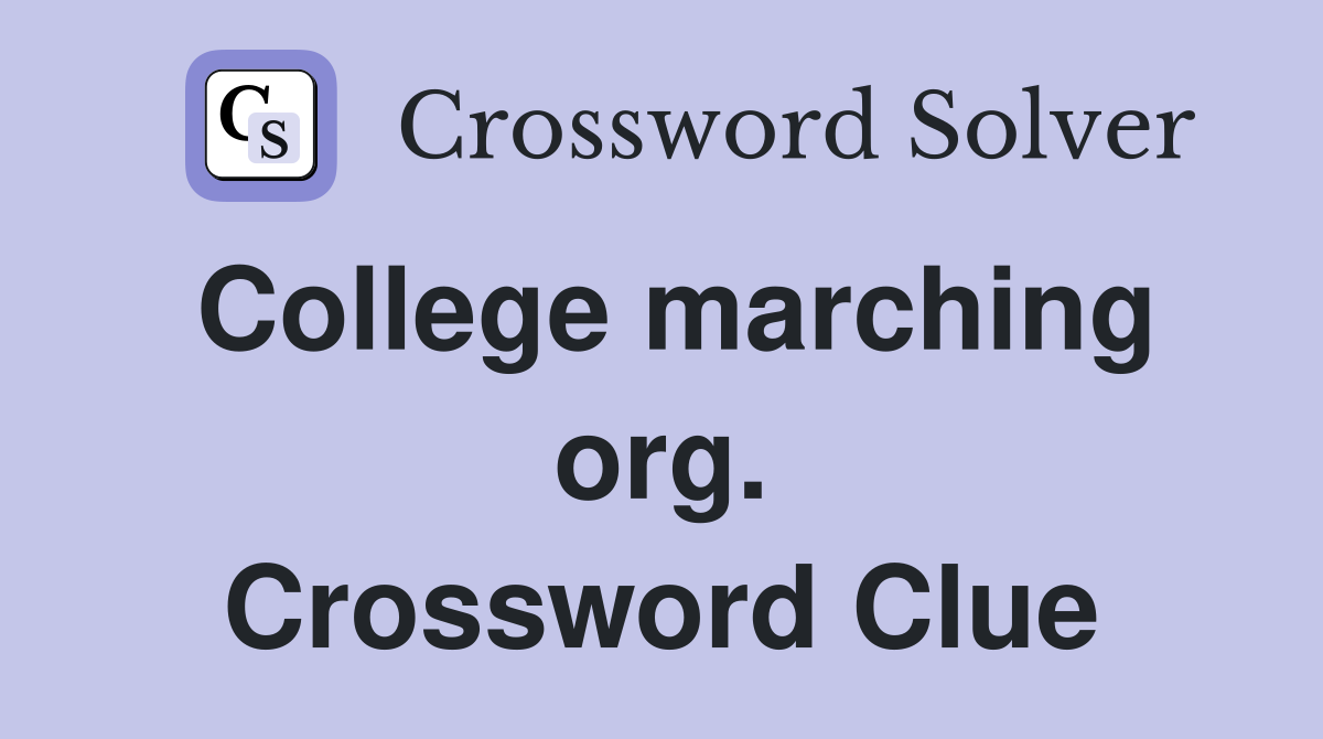 College marching org. Crossword Clue