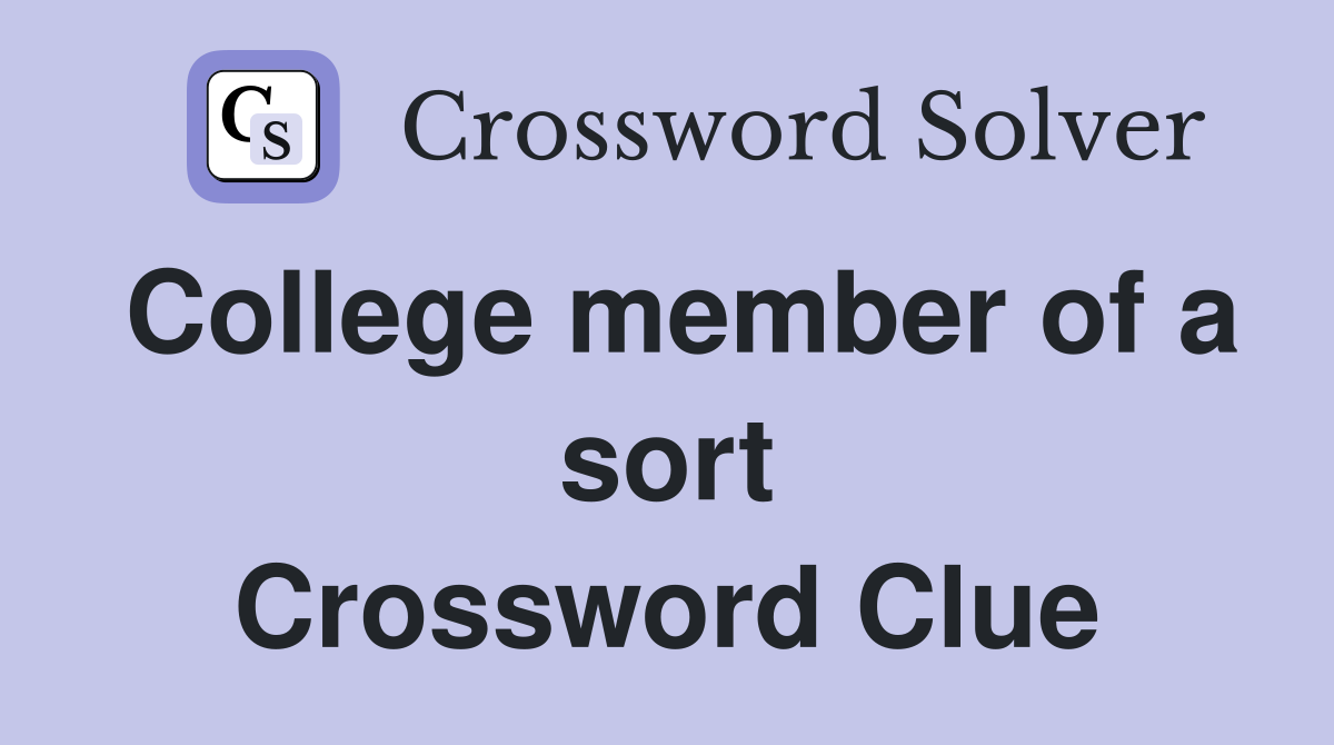 College member of a sort Crossword Clue