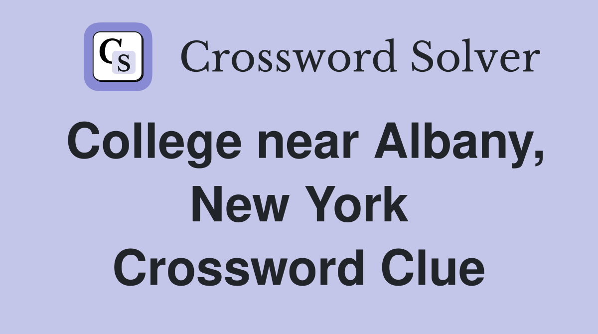 College near Albany, New York Crossword Clue