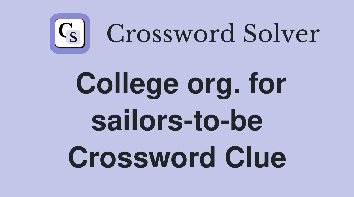 College org. for sailors-to-be Crossword Clue