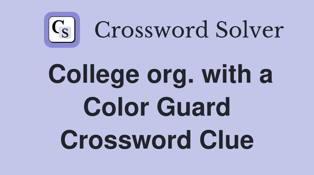 College org. with a Color Guard Crossword Clue