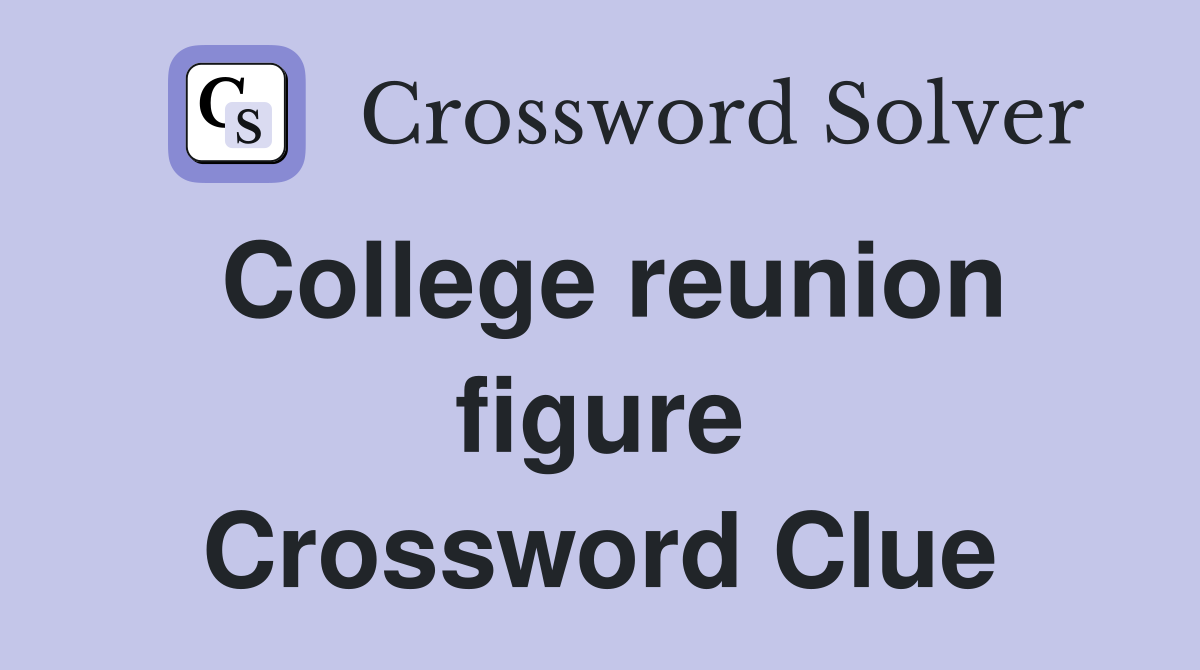 College reunion figure Crossword Clue