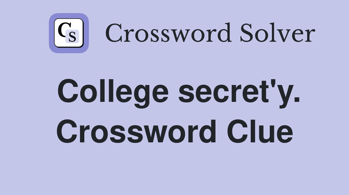 College secret'y. Crossword Clue