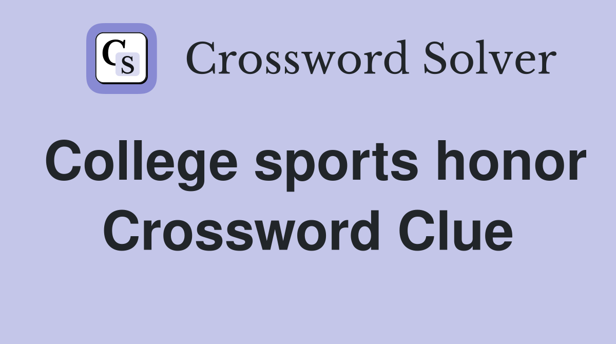 College sports honor Crossword Clue