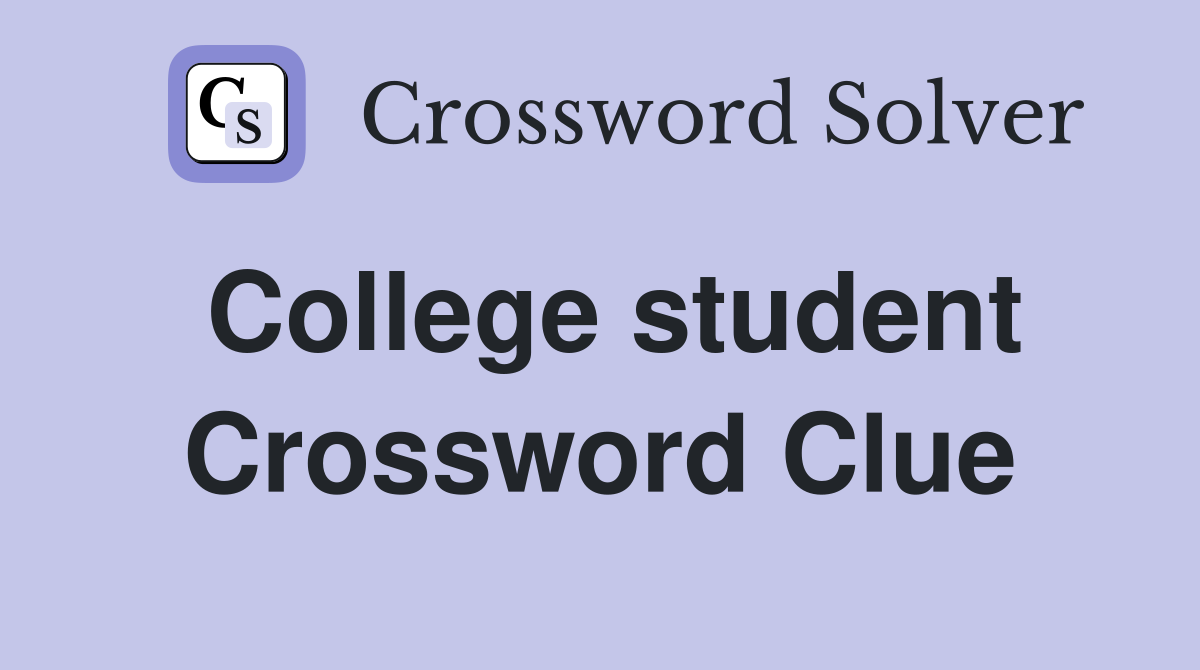 College student Crossword Clue