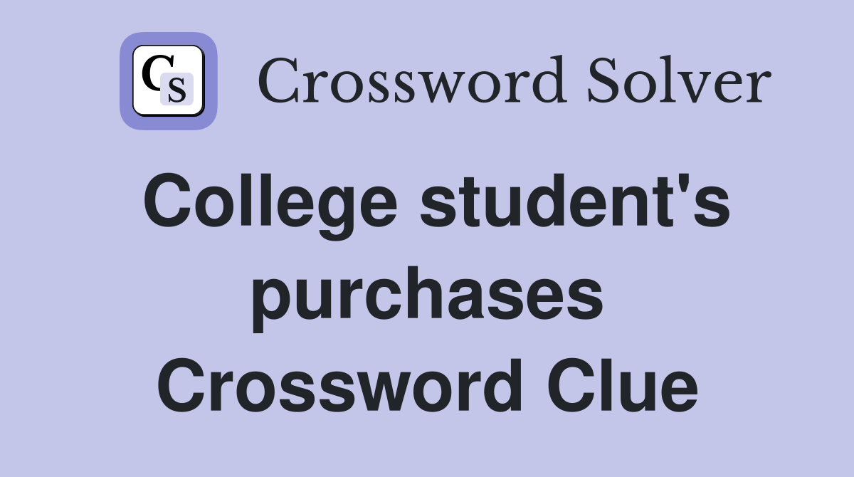College student's purchases Crossword Clue