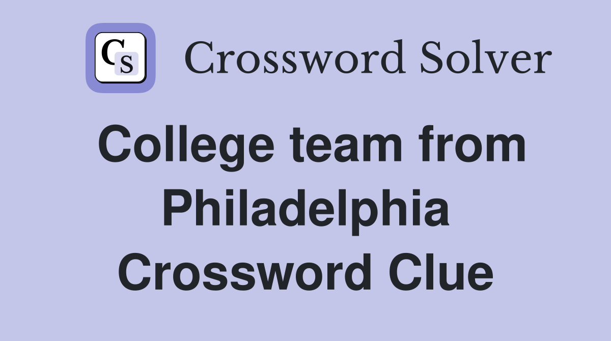 College team from Philadelphia Crossword Clue