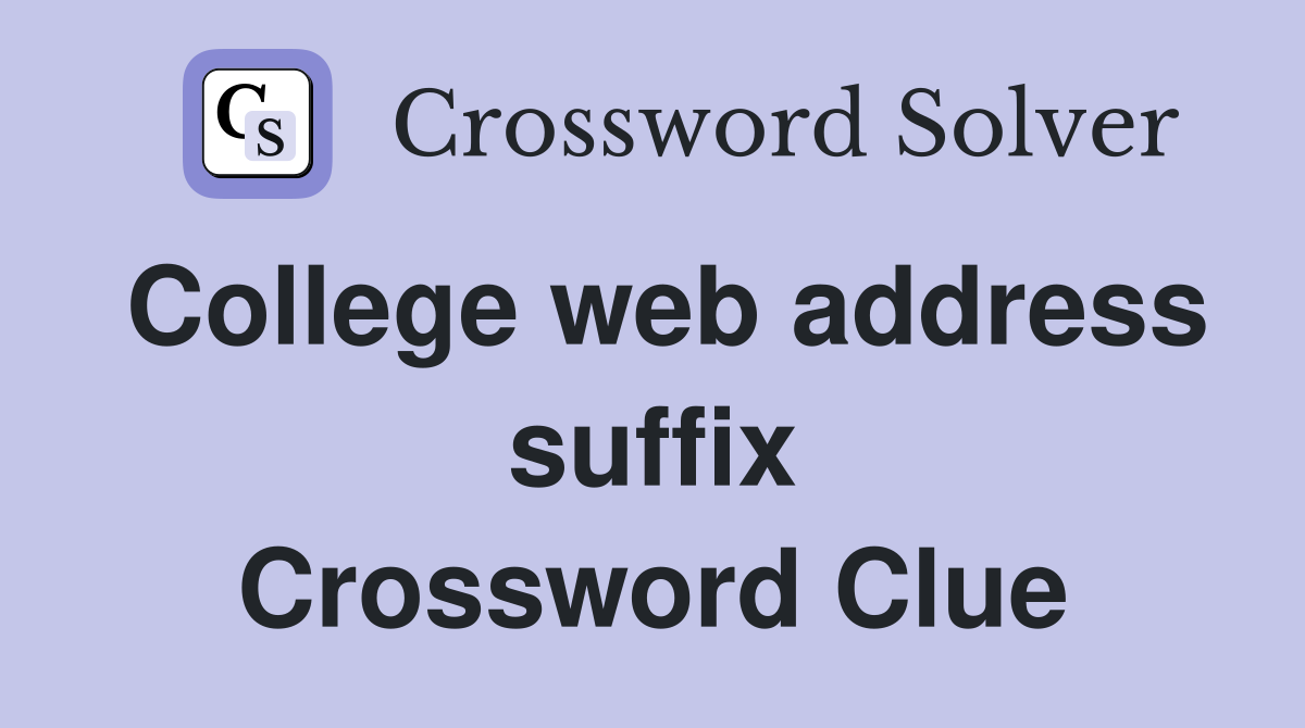 College web address suffix Crossword Clue