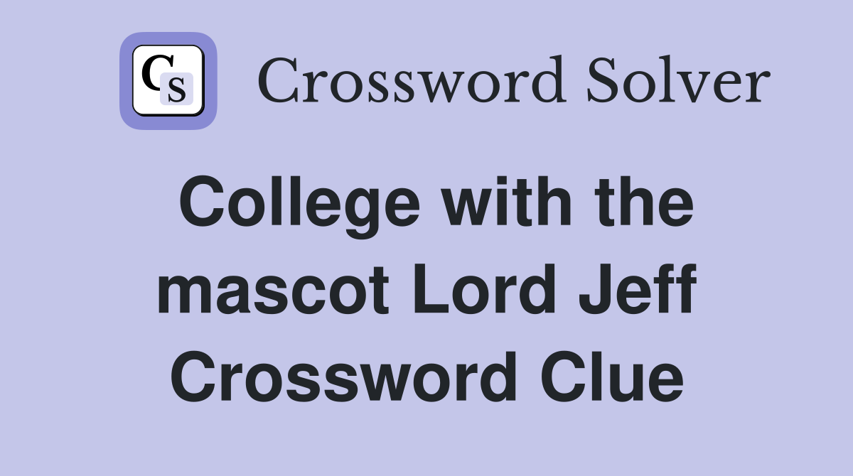 College with the mascot Lord Jeff Crossword Clue