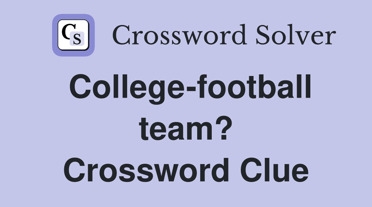 College-football team? Crossword Clue