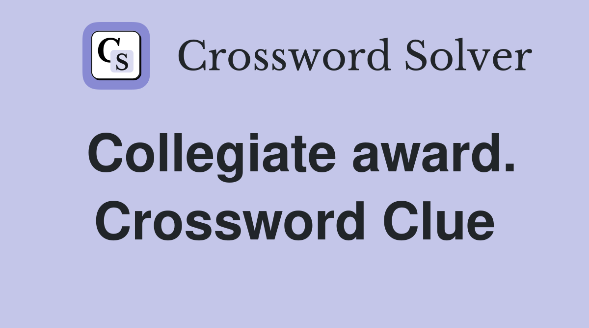 Collegiate award. Crossword Clue