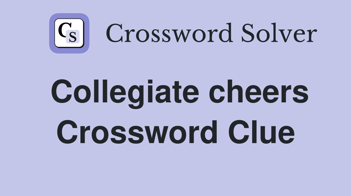 Collegiate cheers Crossword Clue