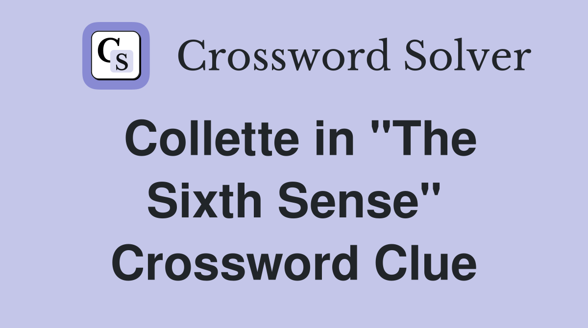 Collette in "The Sixth Sense" Crossword Clue