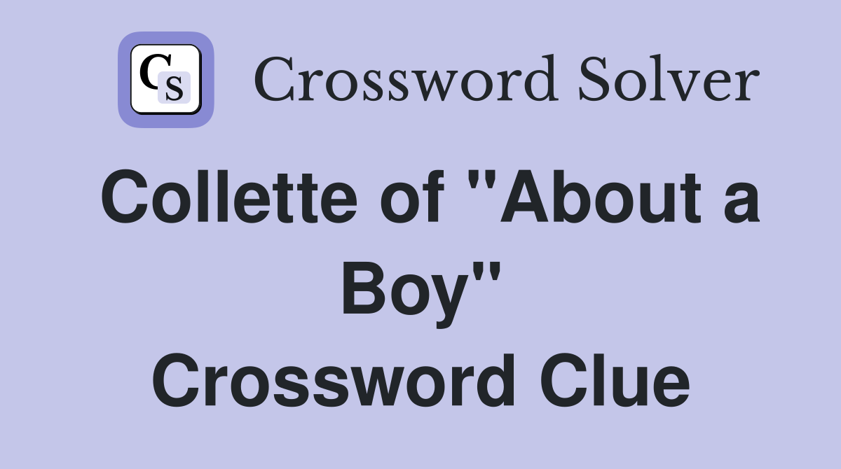 Collette of "About a Boy" Crossword Clue