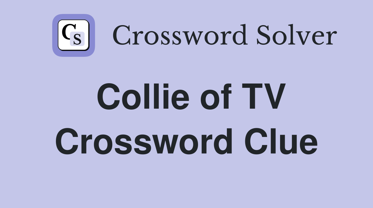 Collie of TV Crossword Clue