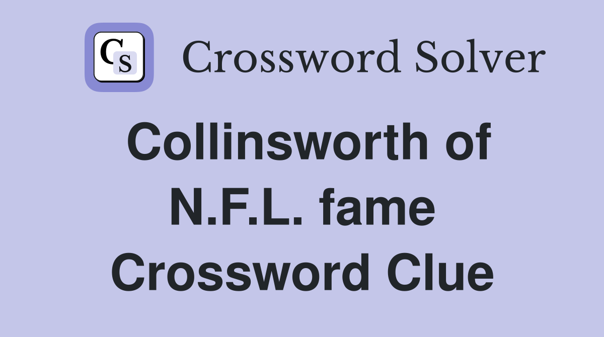 Collinsworth of N.F.L. fame Crossword Clue