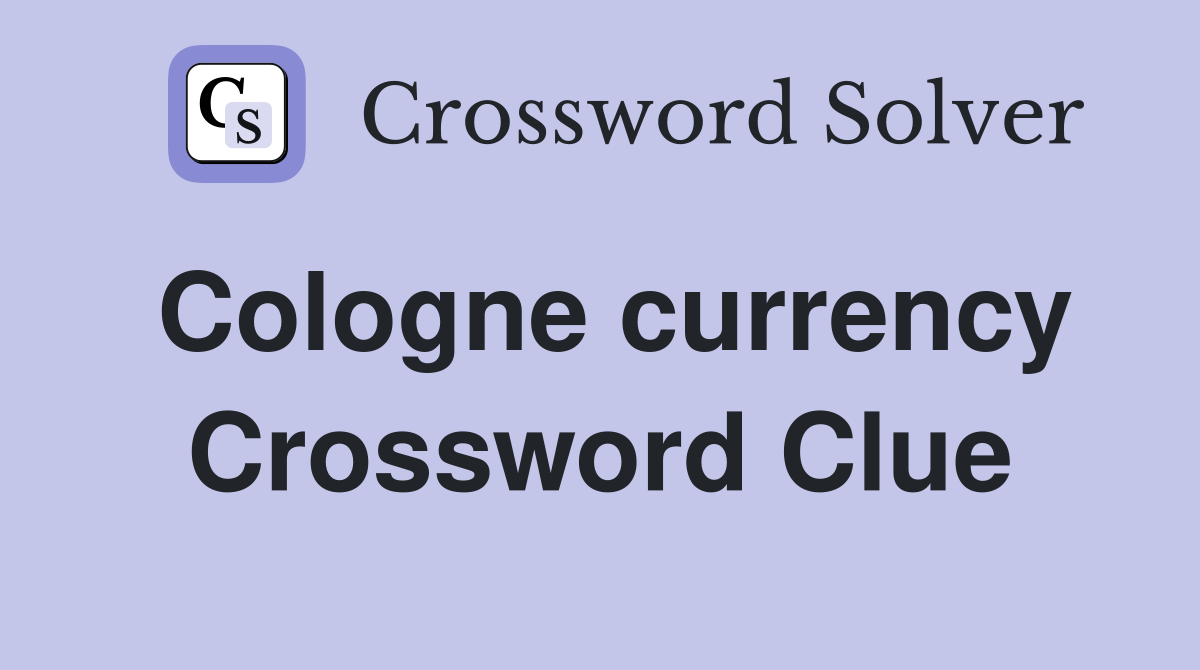Cologne currency Crossword Clue