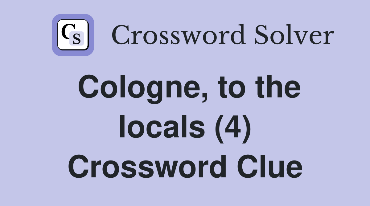 Cologne, to the locals (4) Crossword Clue