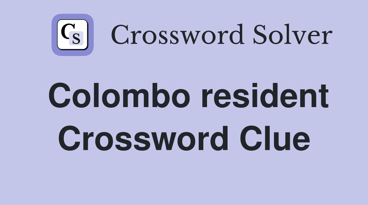 Colombo resident Crossword Clue