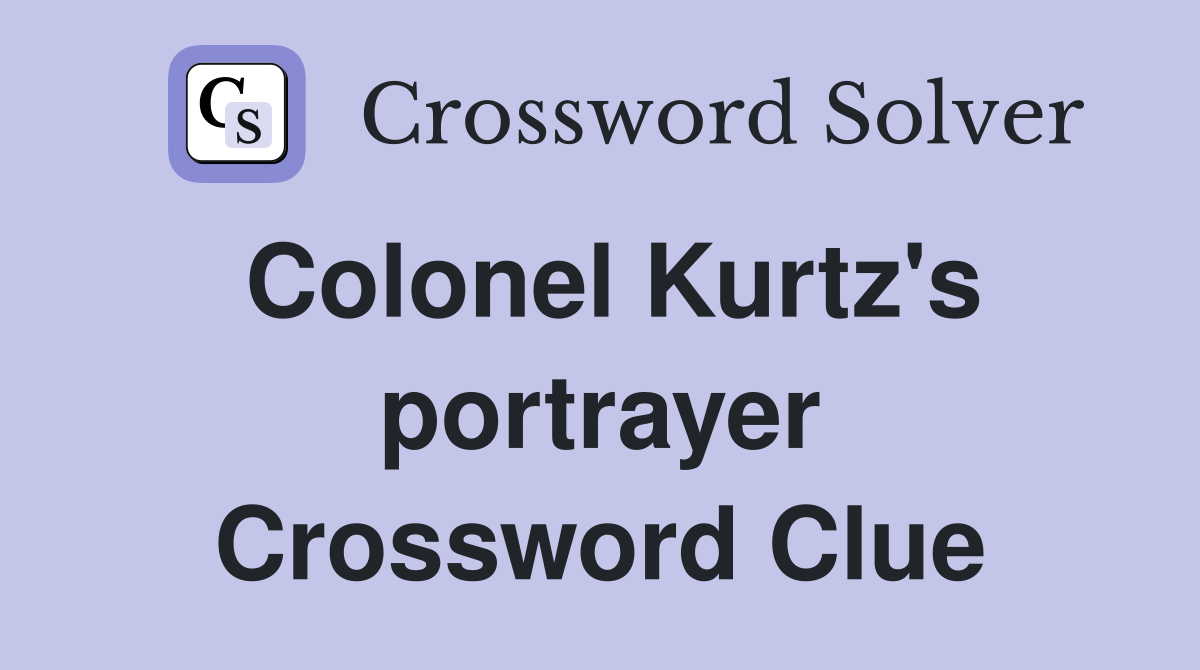 Colonel Kurtz's portrayer Crossword Clue