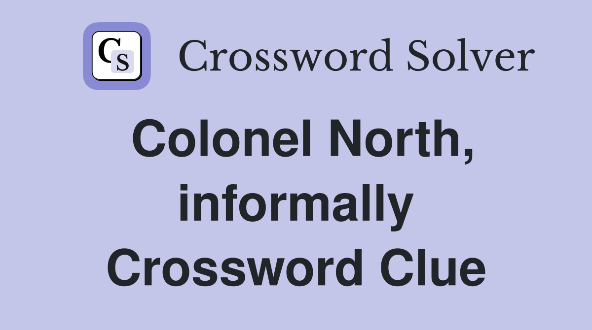 Colonel North, informally Crossword Clue