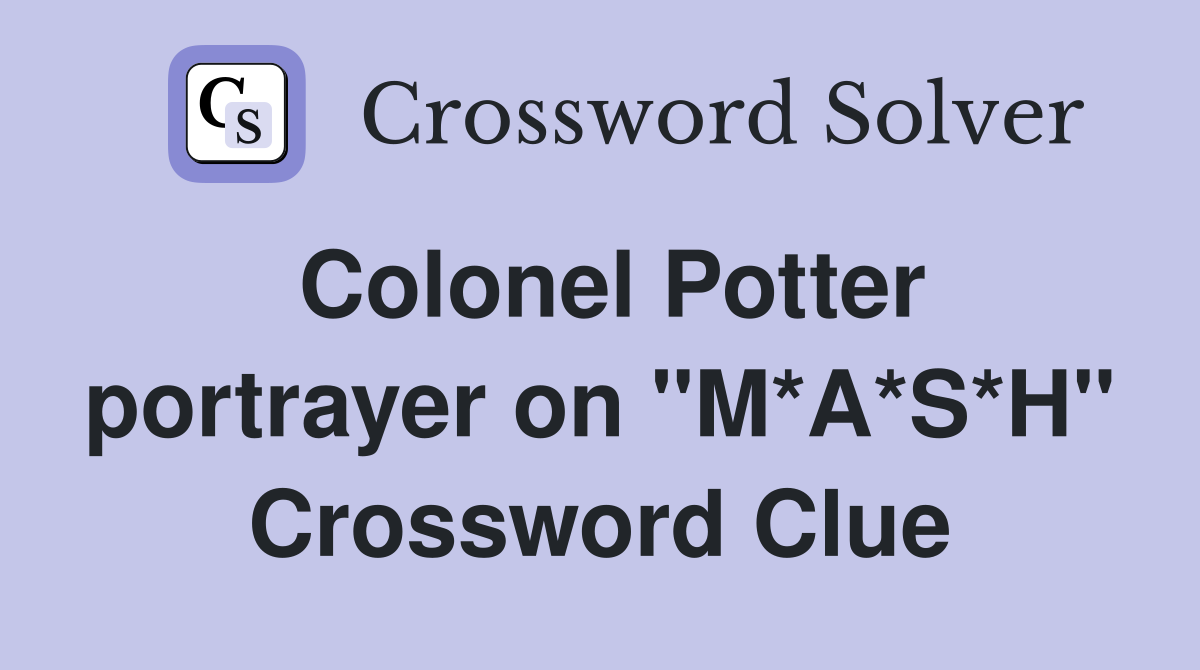 Colonel Potter portrayer on "M*A*S*H" Crossword Clue