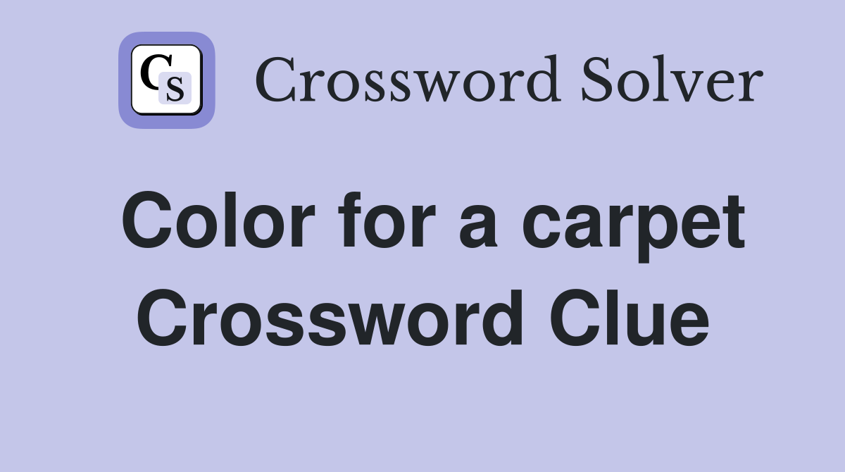 Color for a carpet Crossword Clue