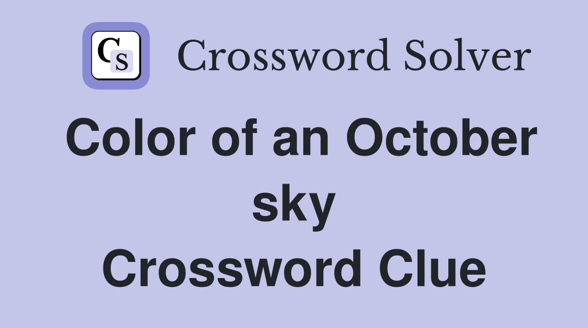 Color of an October sky Crossword Clue