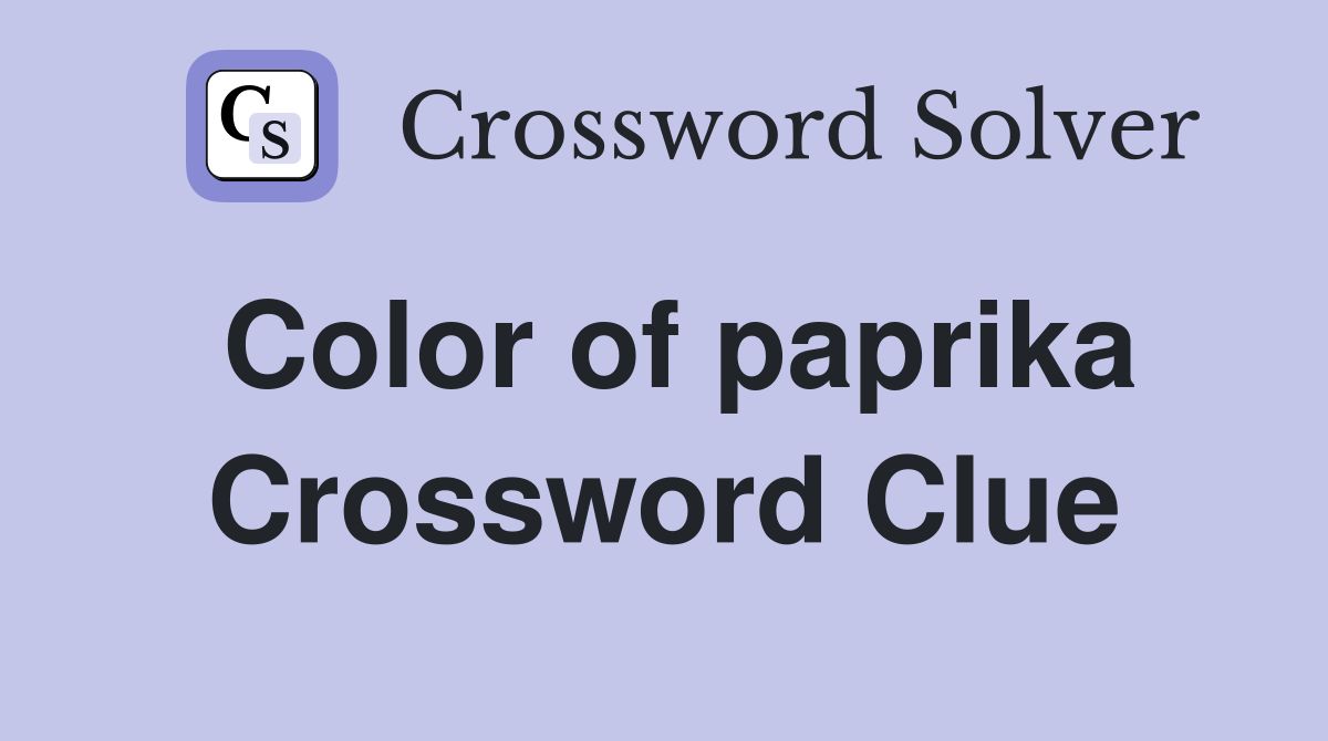 Color of paprika Crossword Clue
