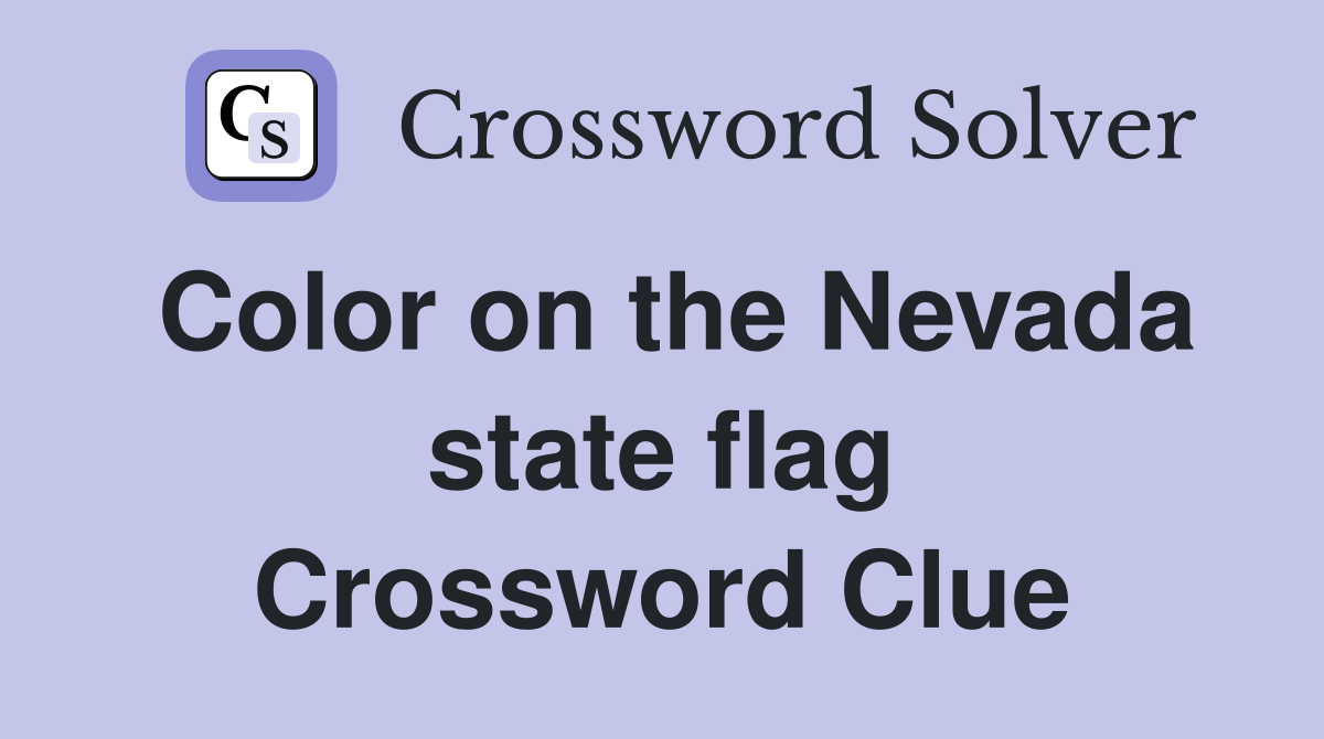 Color on the Nevada state flag Crossword Clue
