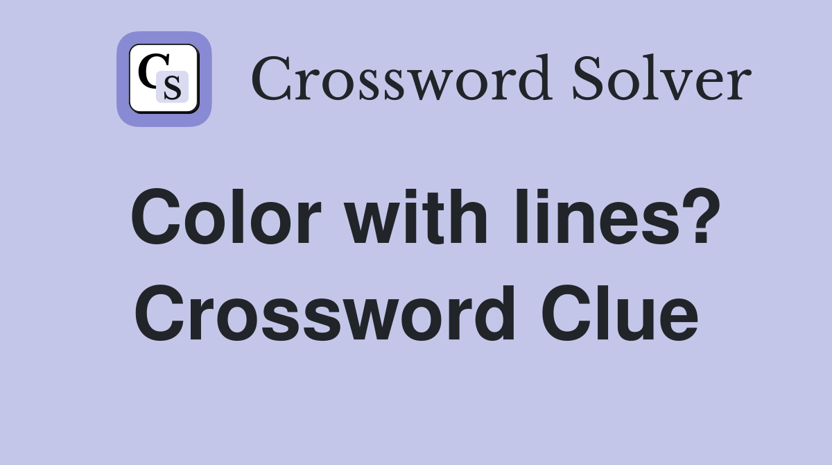 Color with lines? Crossword Clue