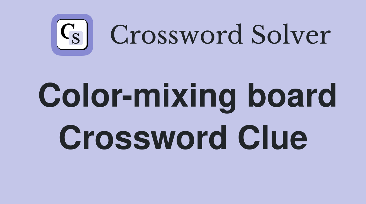 Color-mixing board Crossword Clue